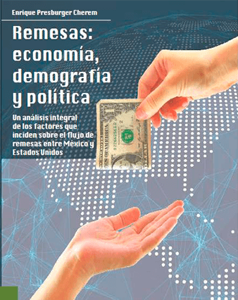 Remesas: Economía, Demografía y Política